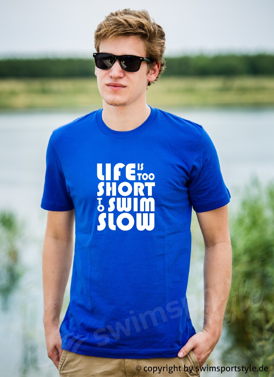 Life is too short – Shirt Herren