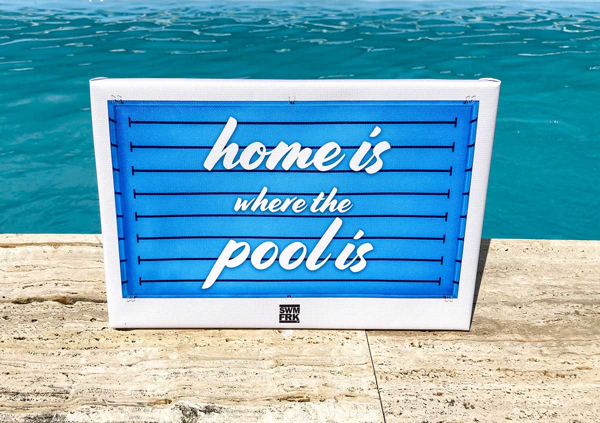 "Home is where the pool is" | Deko-Board